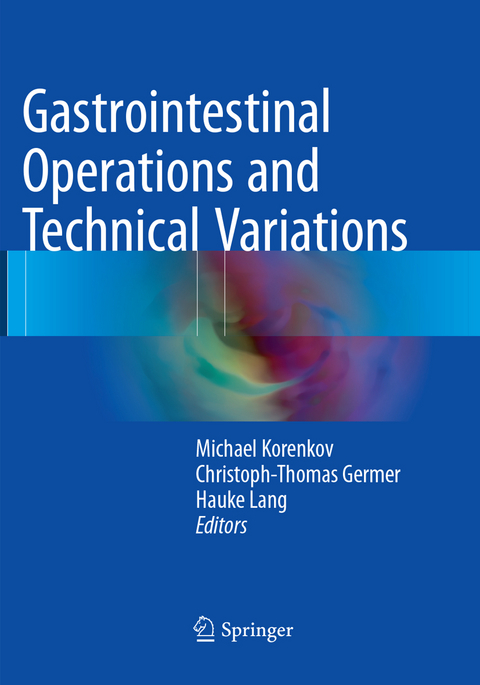 Gastrointestinal Operations and Technical Variations - 