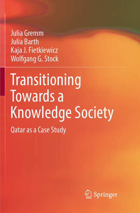 Transitioning Towards a Knowledge Society - Julia Gremm, Julia Barth, Kaja J. Fietkiewicz, Wolfgang G. Stock