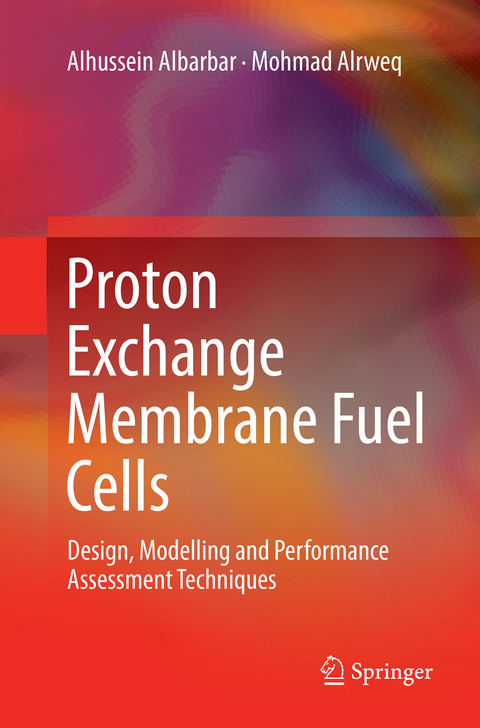 Proton Exchange Membrane Fuel Cells - Alhussein Albarbar, Mohmad Alrweq