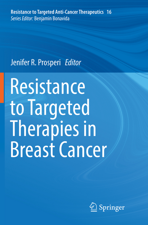 Resistance to Targeted Therapies in Breast Cancer - 