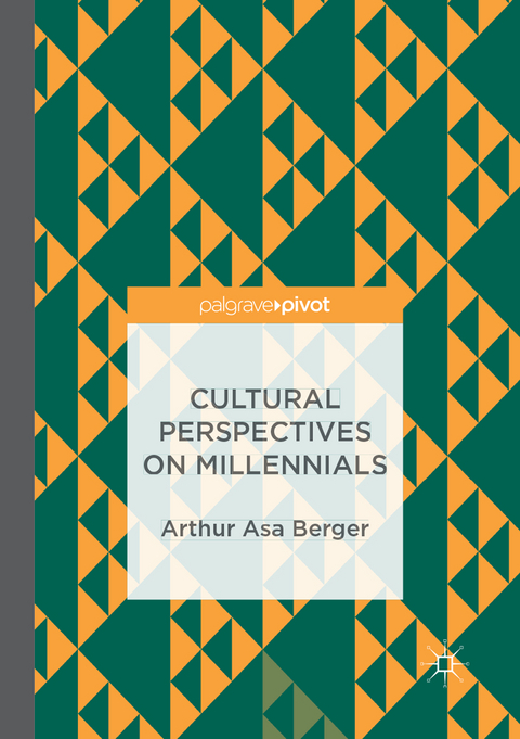 Cultural Perspectives on Millennials - Arthur Asa Berger