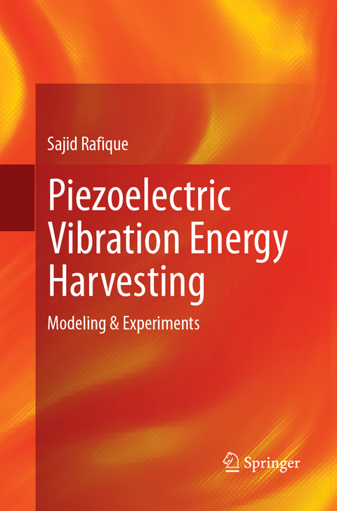 Piezoelectric Vibration Energy Harvesting - Sajid Rafique