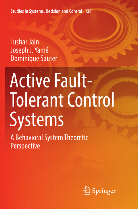 Active Fault-Tolerant Control Systems - Tushar Jain, Joseph J. Yamé, Dominique Sauter