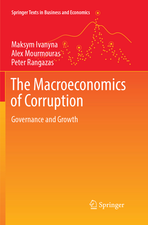 The Macroeconomics of Corruption - Maksym Ivanyna, Alex Mourmouras, Peter Rangazas