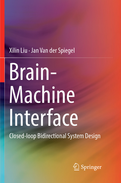 Brain-Machine Interface - Xilin Liu, Jan Van der Spiegel