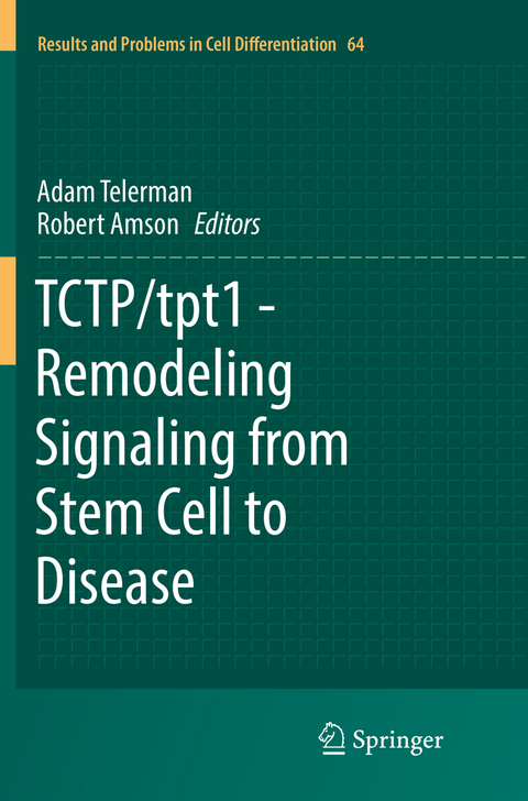 TCTP/tpt1 - Remodeling Signaling from Stem Cell to Disease - 