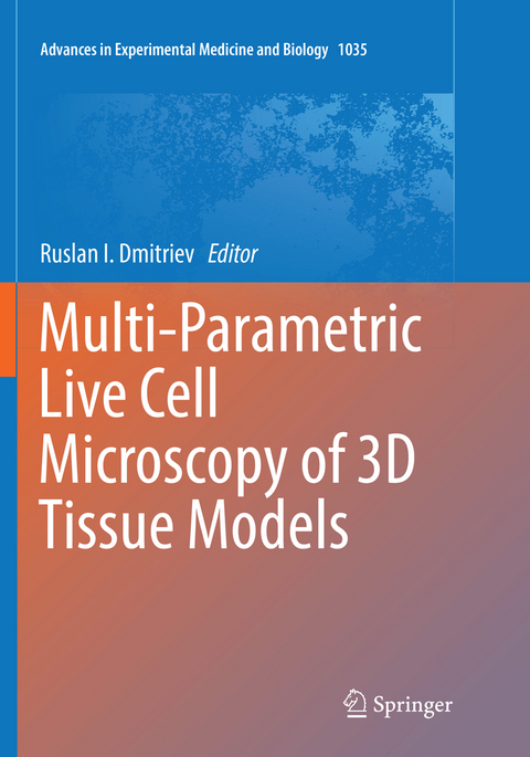 Multi-Parametric Live Cell Microscopy of 3D Tissue Models - 