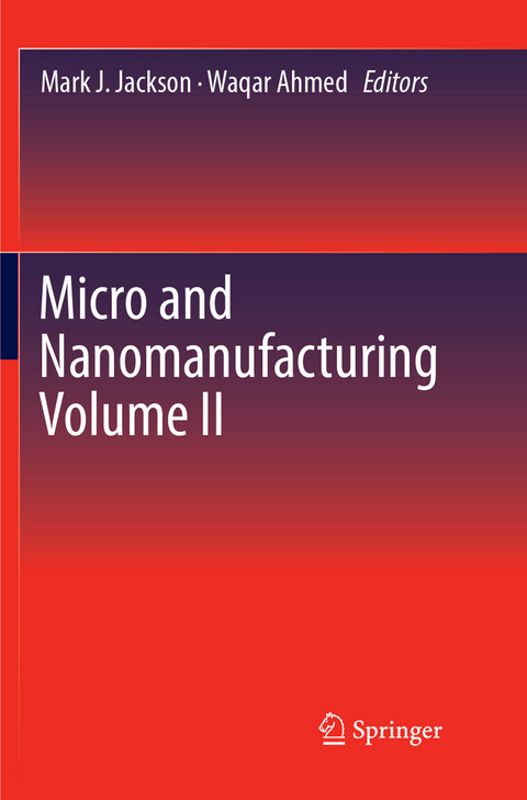 Micro and Nanomanufacturing Volume II - 