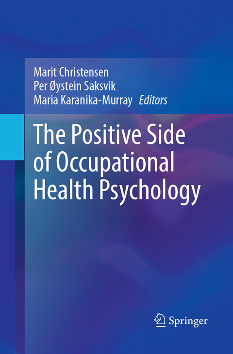 The Positive Side of Occupational Health Psychology - 