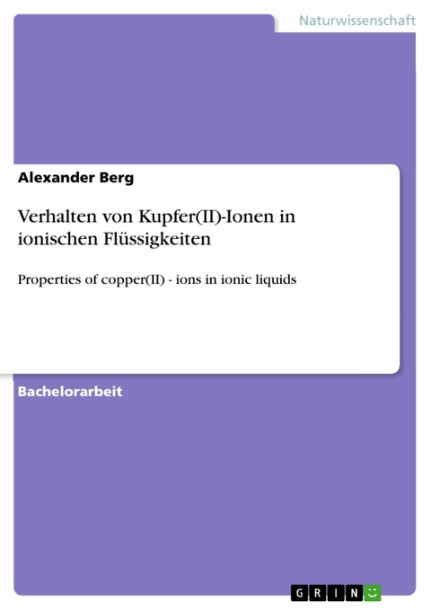 Verhalten von Kupfer(II)-Ionen in ionischen Flüssigkeiten - Alexander Berg