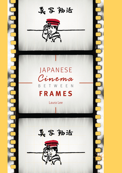 Japanese Cinema Between Frames - Laura Lee