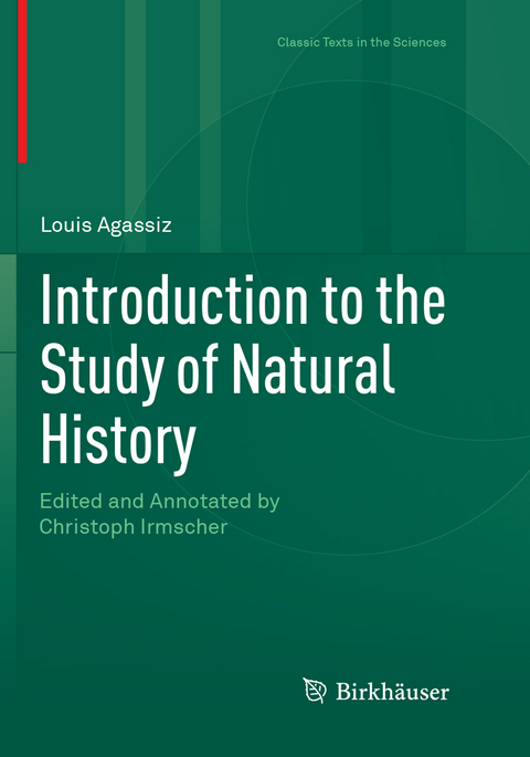 Introduction to the Study of Natural History - Louis Agassiz
