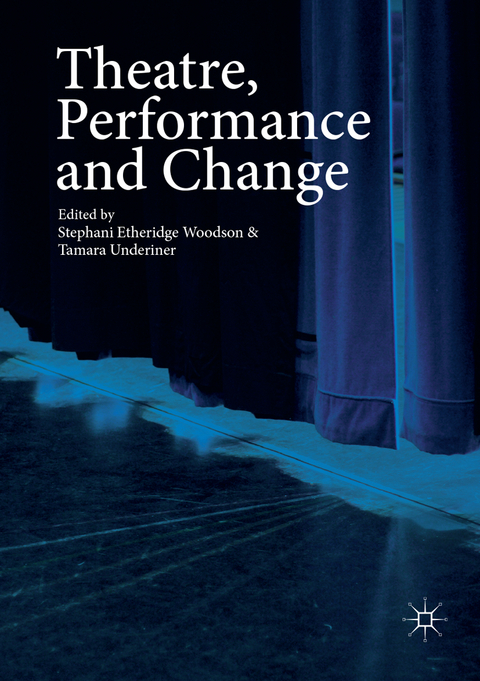 Theatre, Performance and Change - 