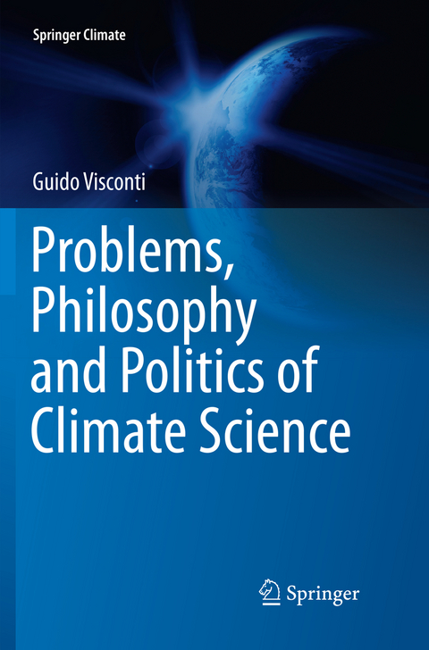 Problems, Philosophy and Politics of Climate Science - Guido Visconti