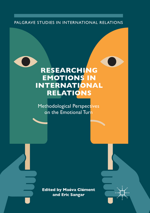 Researching Emotions in International Relations - 