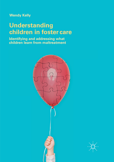 Understanding Children in Foster Care - Wendy Kelly