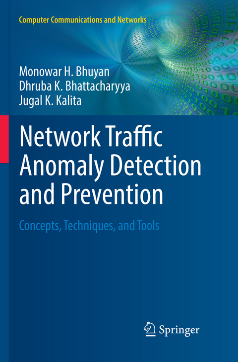 Network Traffic Anomaly Detection and Prevention - Monowar H. Bhuyan, Dhruba K. Bhattacharyya, Jugal K. Kalita