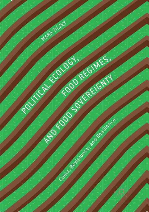 Political Ecology, Food Regimes, and Food Sovereignty - Mark Tilzey
