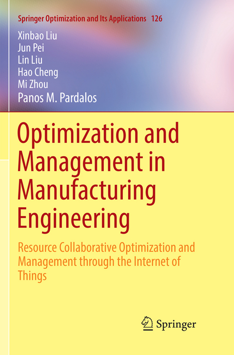 Optimization and Management in Manufacturing Engineering - Xinbao Liu, Jun Pei, Lin Liu, Hao Cheng, Mi Zhou, Panos M. Pardalos