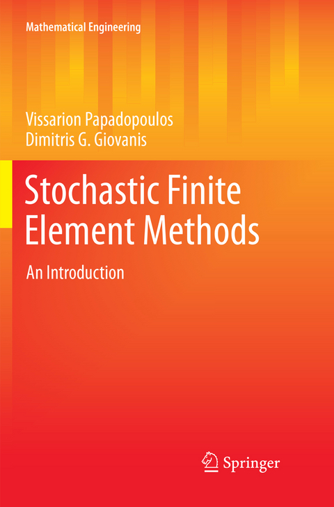 Stochastic Finite Element Methods - Vissarion Papadopoulos, Dimitris G. Giovanis