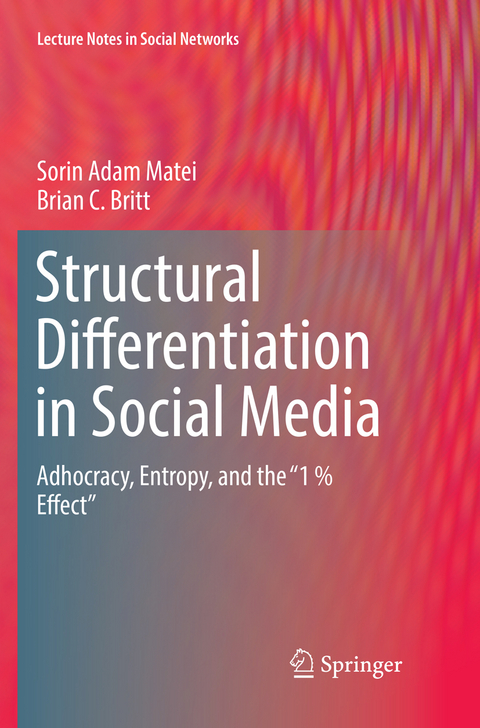 Structural Differentiation in Social Media - Sorin Adam Matei, Brian C. Britt