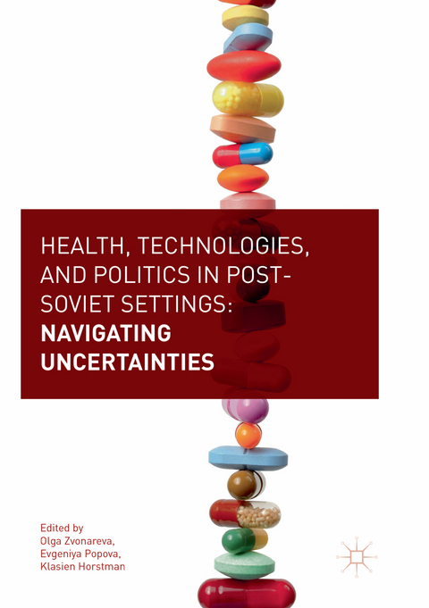 Health, Technologies, and Politics in Post-Soviet Settings - 