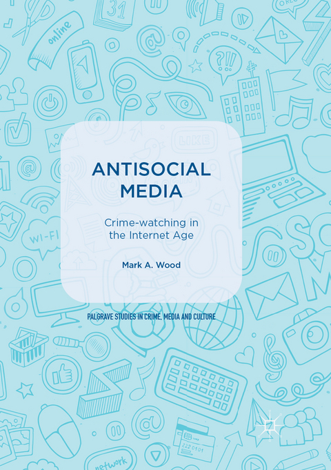 Antisocial Media - Mark A. Wood