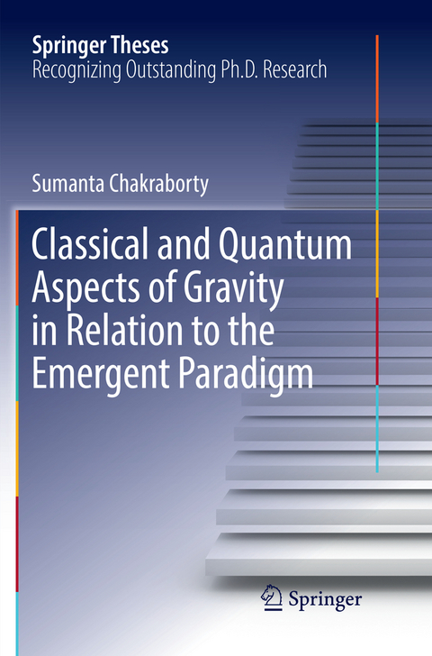 Classical and Quantum Aspects of Gravity in Relation to the Emergent Paradigm - Sumanta Chakraborty