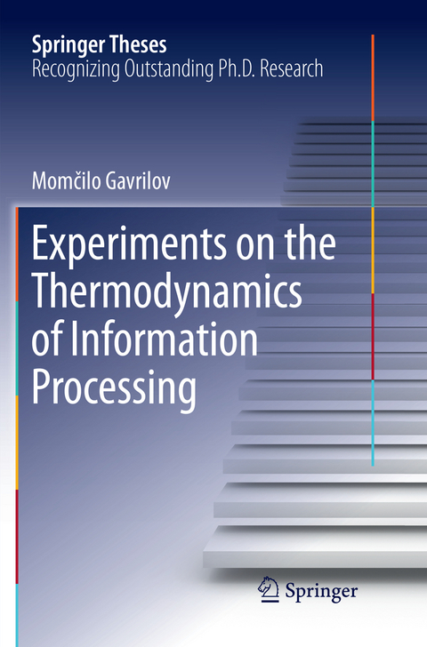 Experiments on the Thermodynamics of Information Processing - Momčilo Gavrilov