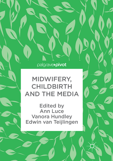 Midwifery, Childbirth and the Media - 