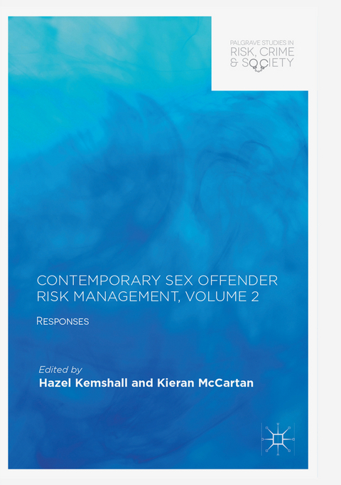 Contemporary Sex Offender Risk Management, Volume II - 