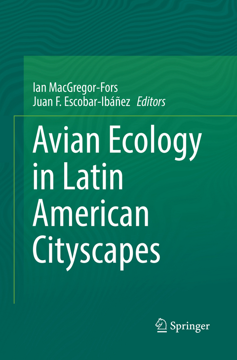 Avian Ecology in Latin American Cityscapes - 