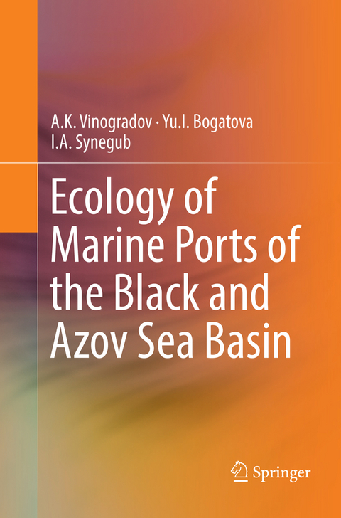 Ecology of Marine Ports of the Black and Azov Sea Basin - A. K. Vinogradov, Yu. I. Bogatova, I. A. Synegub