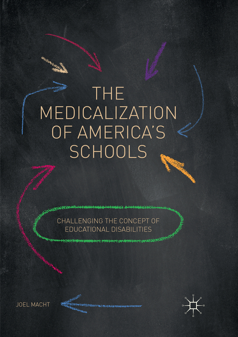 The Medicalization of America's Schools - Joel Macht