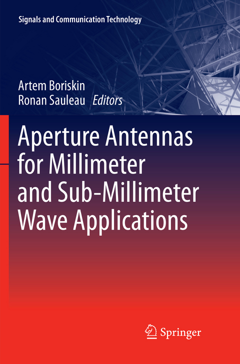 Aperture Antennas for Millimeter and Sub-Millimeter Wave Applications - 