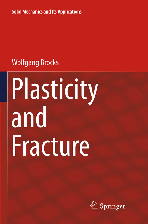 Plasticity and Fracture - Wolfgang Brocks