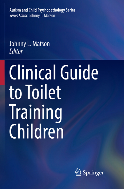 Clinical Guide to Toilet Training Children - 