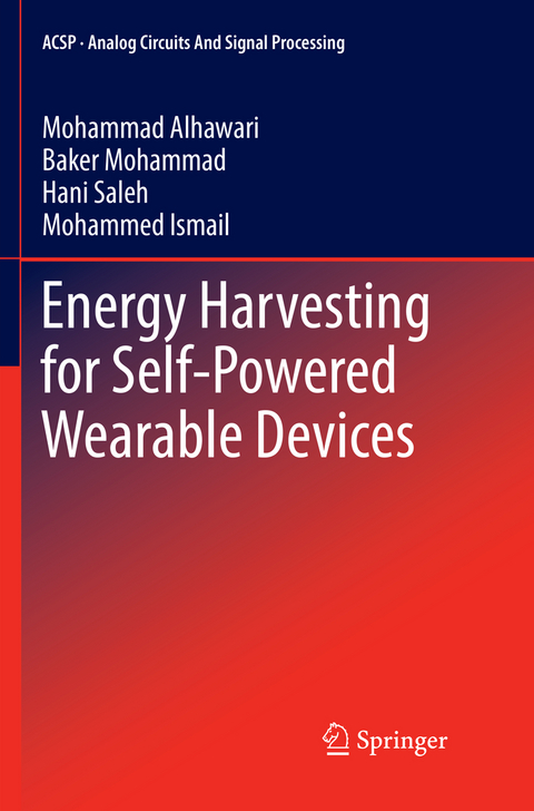 Energy Harvesting for Self-Powered Wearable Devices - Mohammad Alhawari, Baker Mohammad, Hani Saleh, Mohammed Ismail
