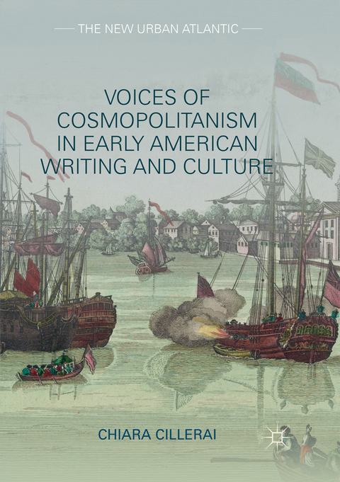 Voices of Cosmopolitanism in Early American Writing and Culture - Chiara Cillerai