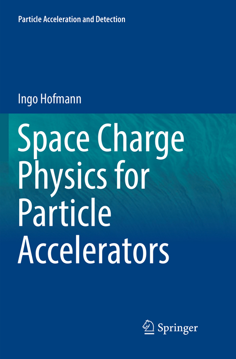 Space Charge Physics for Particle Accelerators - Ingo Hofmann