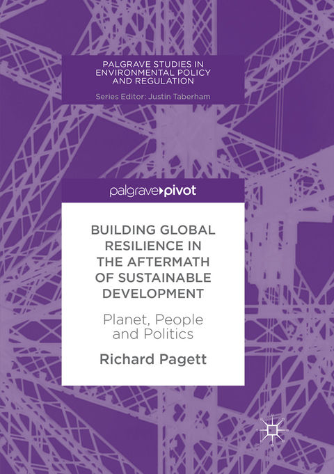 Building Global Resilience in the Aftermath of Sustainable Development - Richard Pagett