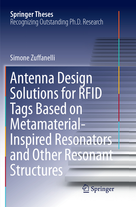 Antenna Design Solutions for RFID Tags Based on Metamaterial-Inspired Resonators and Other Resonant Structures - Simone Zuffanelli