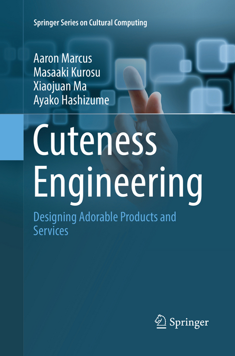 Cuteness Engineering - Aaron Marcus, Masaaki Kurosu, Xiaojuan Ma, Ayako Hashizume