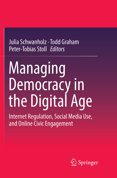 Managing Democracy in the Digital Age - 