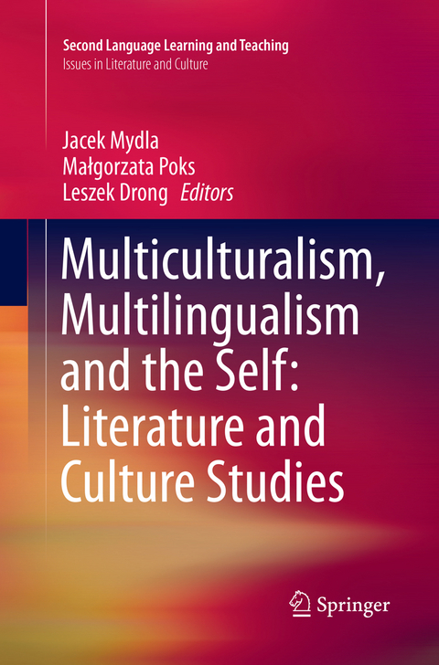 Multiculturalism, Multilingualism and the Self: Literature and Culture Studies - 