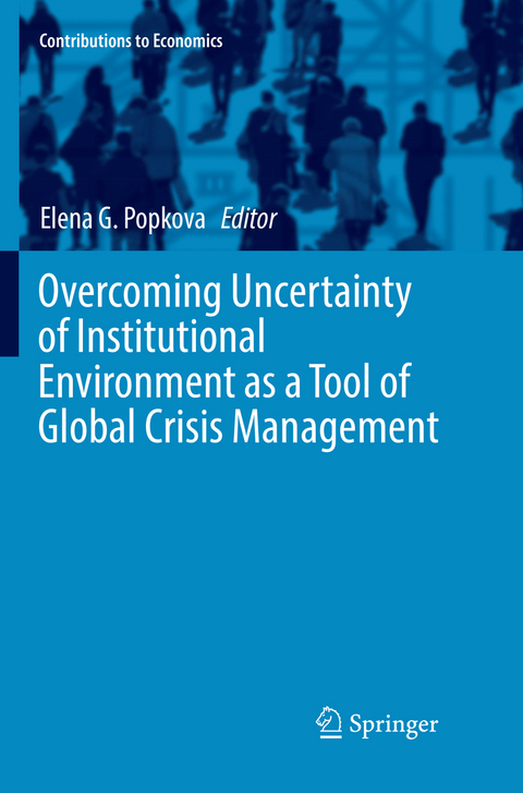 Overcoming Uncertainty of Institutional Environment as a Tool of Global Crisis Management - 