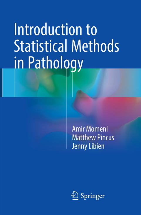 Introduction to Statistical Methods in Pathology - Amir Momeni, Matthew Pincus, Jenny Libien