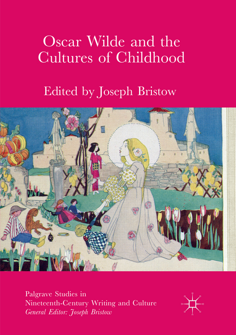 Oscar Wilde and the Cultures of Childhood - 