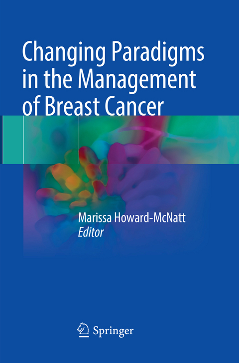 Changing Paradigms in the Management of Breast Cancer - 
