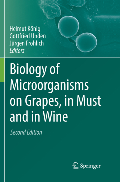 Biology of Microorganisms on Grapes, in Must and in Wine - 